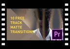 10 FREE Track Matte Transitions (Premiere Pro Tutorial)