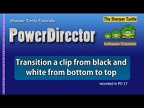 PowerDirector - Transition a clip to color from black and white from bottom to top
